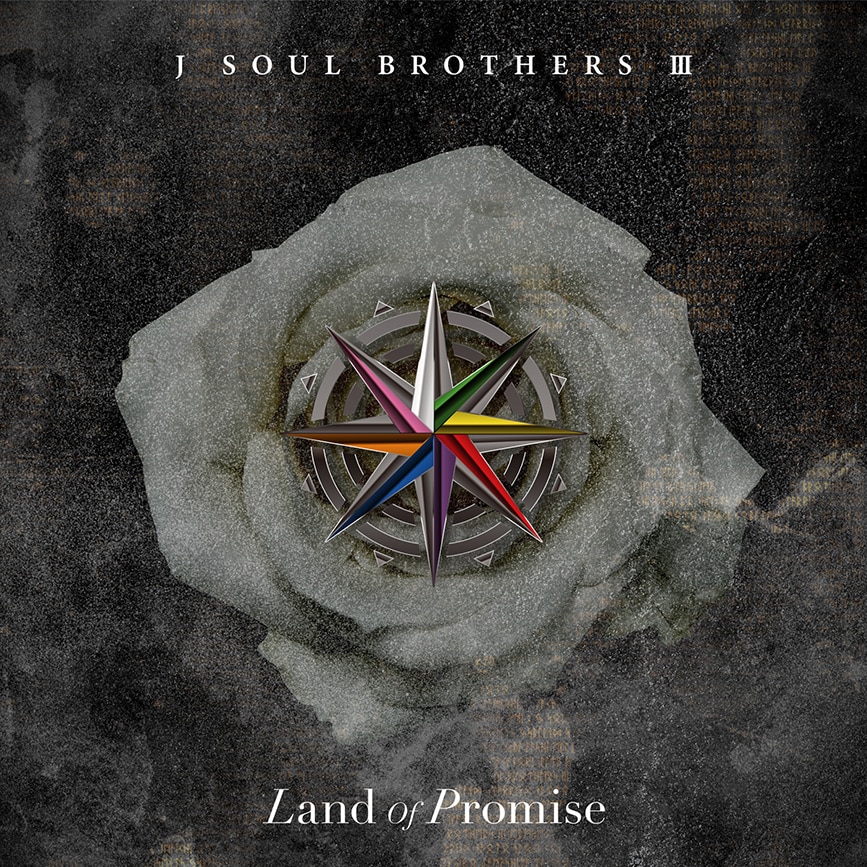 三代目 J SOUL BROTHERS from EXILE TRIBE『Land of Promise』