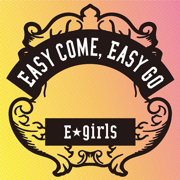 E-girls 3ヶ月連続配信第1弾 『Easy come, Easy go』 本日配信スタート！ | エイベックス・ポータル - avex  portal